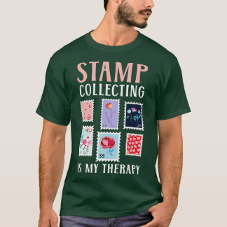 Stempel verzamelen is mijn therapie Philateli T-shirt