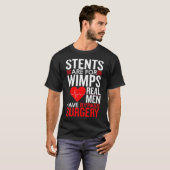Stents is voor Wimps dat echte Mannen een bypassop T-shirt (Voorkant volledig)