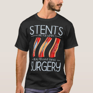 Stents zijn voor Wimps Heart Attack Bypass Chirurg T-shirt