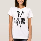 Step by Step Trail by Trail Hiking Design T-shirt (Voorkant)