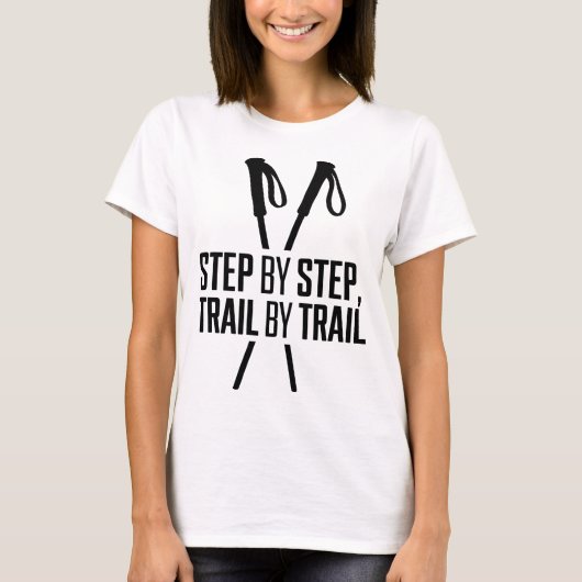 Step by Step Trail by Trail Hiking Design T-shirt (Voorkant)