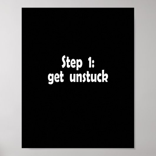 Step Get Unstuck Inspiration Ship Stuck Motivation Poster (Voorkant)