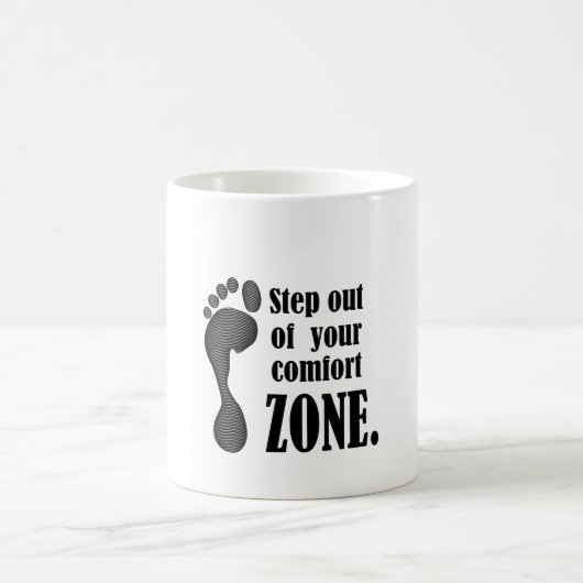 step out of your comfort zone  koffiemok (Center)
