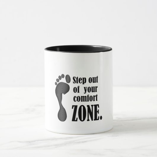 step out of your comfort zone  mok (Midden)