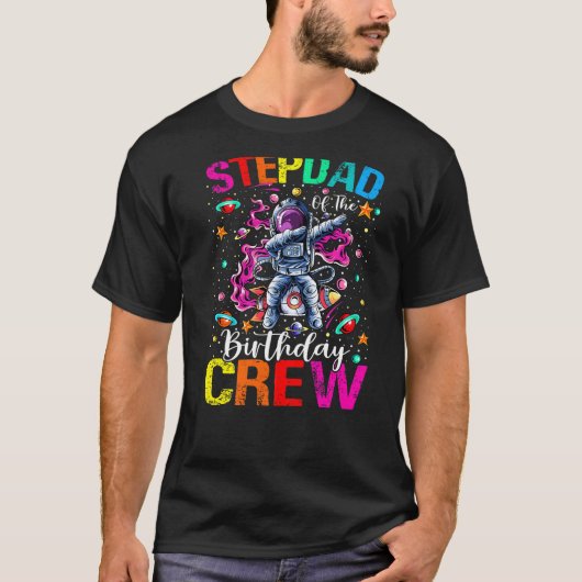 Stepdad Birthday Crew Astronaut Space Planets T-shirt (Voorkant)