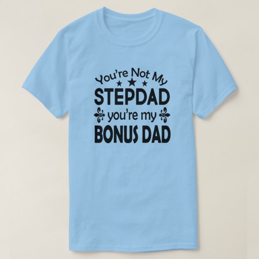 Stepdad Bonus Pap Birthday Fathers Dag T-shirt (Design voorkant)