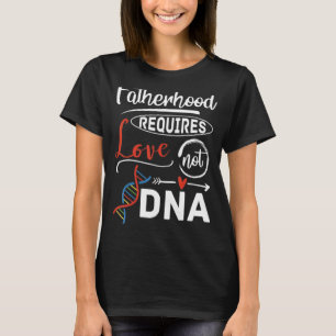 Stepdad Fatherhood eist liefde niet DNA T-shirt