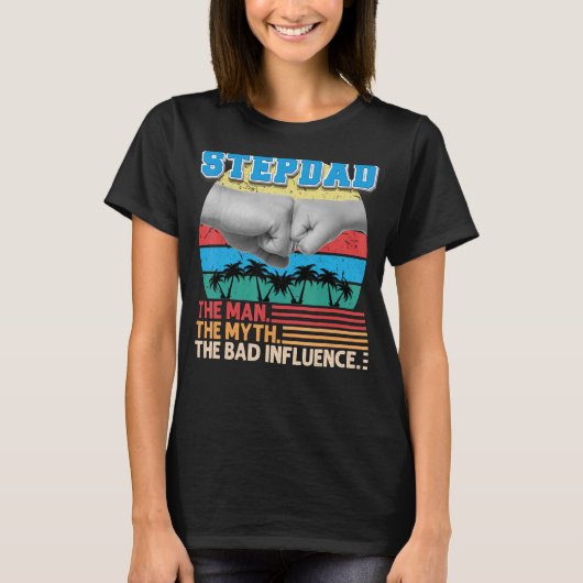 Stepdad het Man mythe de slechte invloed vader dag T-shirt (Voorkant)