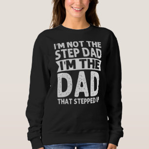 Stepdad Ik ben niet de stapvader die ik ben. Trui