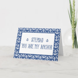 Stepdad-You Are My Anchor-Happy Vaderdag Kaart