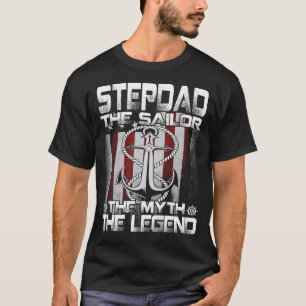 STEPDADTthe Sailor the Myth the Legend T-shirt