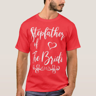 Stepfather van Bride & Groom Wedding Matching T-Sh T-shirt