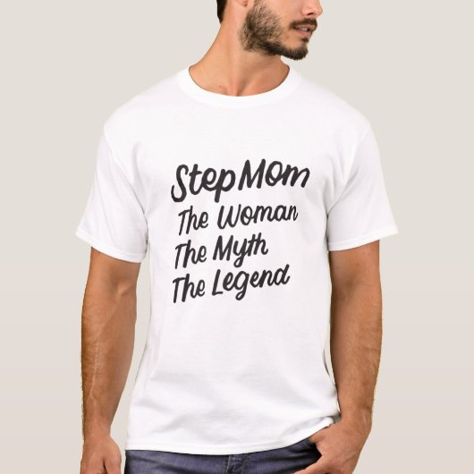 Stepmam De vrouw De Mam van de Legende Bonus Mo T-shirt (Voorkant)