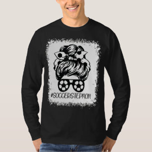 Stepmam Life Soccer Stepmam Moederdag Bleken T-shirt