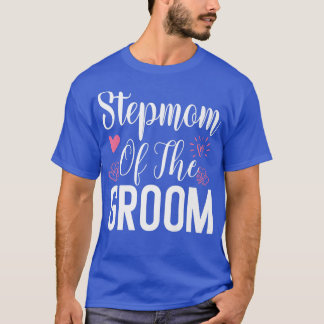 Stepmam van de Groom Step Mam Dames Stepmoeder We T-shirt