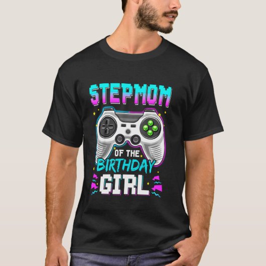 Stepmam van het 'Birthday Girl' Video Game Bday To T-shirt (Voorkant)