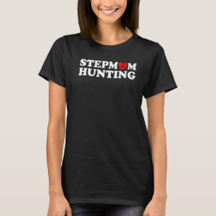 Stepmama Hunting Joke Gezegde 5 T-shirt
