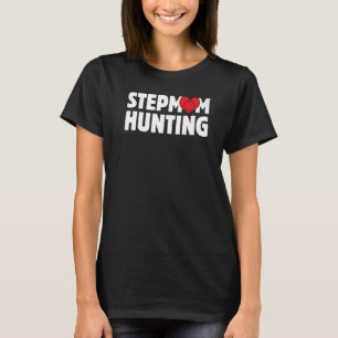 Stepmama Hunting Woman Gezegde  Papa Joke Sar T-shirt