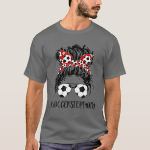 Stepmama Life Soccer Stepmama Moederdag Messy Bun T-shirt