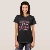 Stepmom van de bruidegom geschenken moeder bruid b t-shirt (Voorkant volledig)