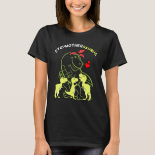 Stepmothersaurus Stepmother Tyrannosaurus Dinosaur T-shirt