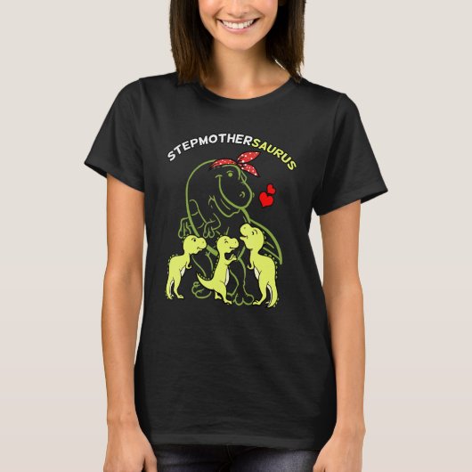 Stepmothersaurus Stepmother Tyrannosaurus Dinosaur T-shirt (Voorkant)