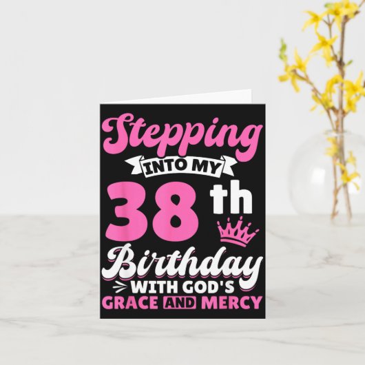 Stepng Into My 38th Birthday With Gods Grace And M Kaart (Gele Bloem)