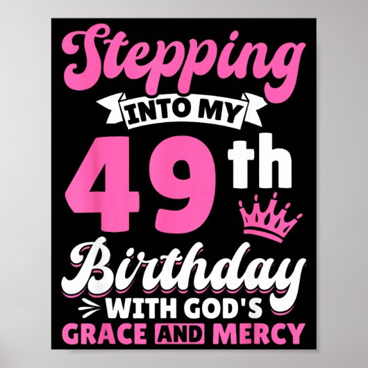 Stepng Into My 49th Birthday With Gods Grace And M Poster (Voorkant)