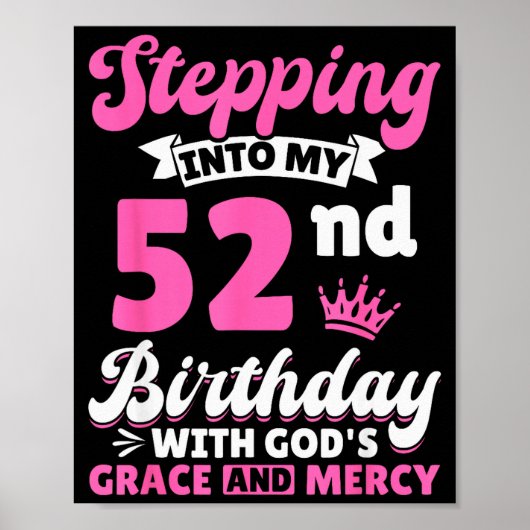 Stepng Into My 52nd Birthday With Gods Grace And M Poster (Voorkant)