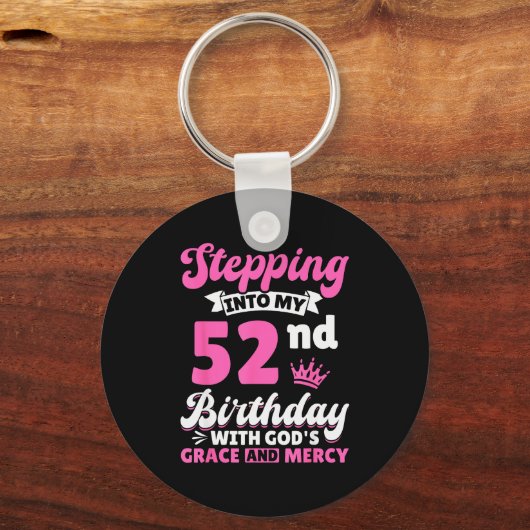 Stepng Into My 52nd Birthday With Gods Grace And M Sleutelhanger (Voorkant)