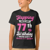 Stepng Into My 77th Birthday With Gods Grace And M T-shirt (Voorkant)