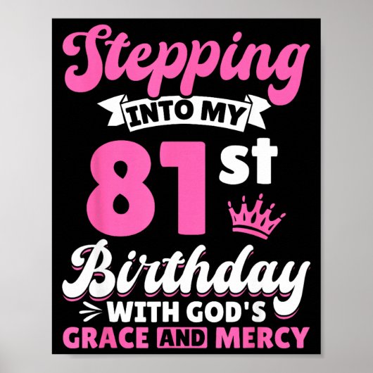 Stepng Into My 81st Birthday With Gods Grace And M Poster (Voorkant)