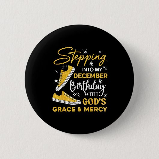 Stepng Into My December Birthday With God Grace Me Ronde Button 5,7 Cm (Voorkant)