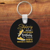 Stepng Into My December Birthday With God Grace Me Sleutelhanger (Voorkant)