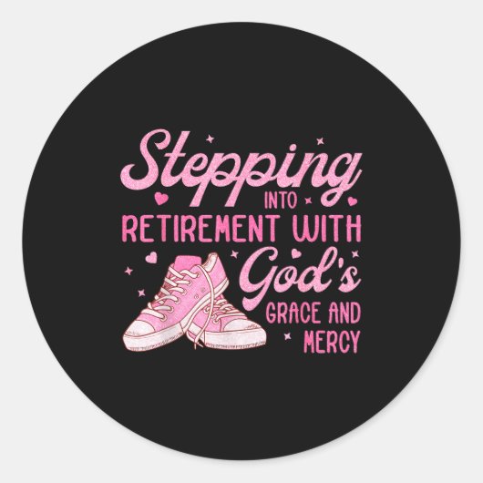 Stepng Into My Retirement With God's Grace Gift Fo Ronde Sticker (Voorkant)