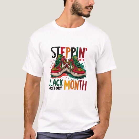 Steppin' Into Black History Month T-shirt (Voorkant)