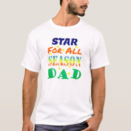 Ster voor alle Seizoen Vaderdag Bericht  T-shirt