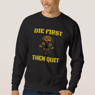 sterf eerst af en stop daarna met shirt Militaire