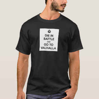 Sterf in Battle en ga naar Valhalla T-shirt