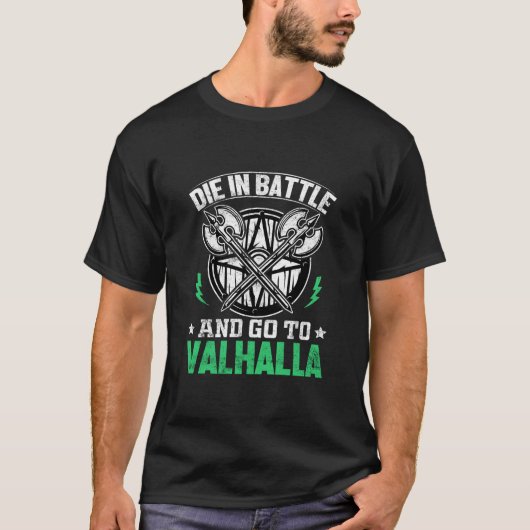 Sterf in de strijd en ga naar Valhalla T-shirt (Voorkant)