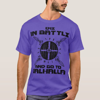Sterf in strijd en ga naar Valhalla Viking Warrior T-shirt