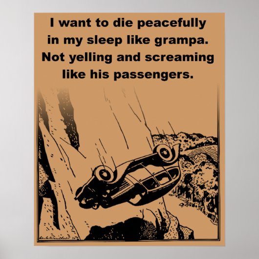 Sterf Vreedzaam In Mijn Slaap Grappige Poster Prin (Voorkant)
