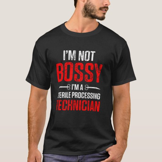 Sterile Processing Technician Bossy Funny Tech T-shirt (Voorkant)