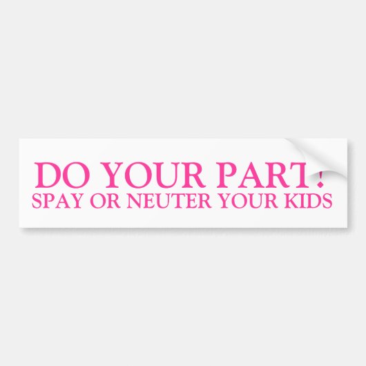 STERILISEER JE KINDEREN BUMPERSTICKER (Voorkant)