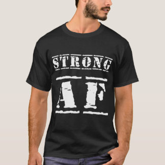 Sterk AF grafisch ontwerp T-shirt