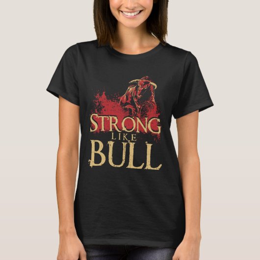 Sterk als een Bull Powerlift Bodybuilding 1 T-shirt (Voorkant)