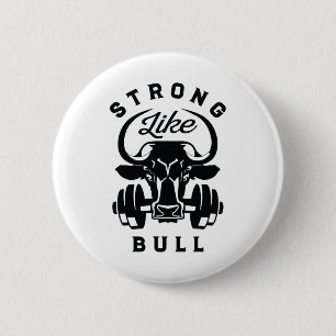Sterk als een Bull Powerlifting Bodybuilding 6 Ronde Button 5,7 Cm