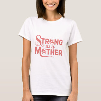 Sterk als een moeder die vrouwelijke graphics onde t-shirt