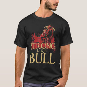 Sterk als een stier Powerlifting Bodybuilding 1 T-shirt