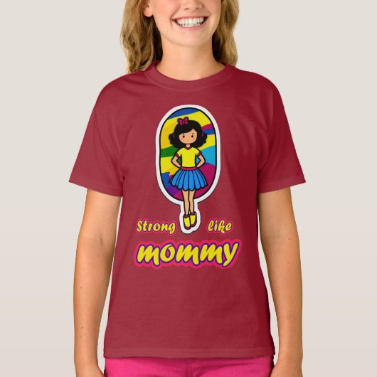 Sterk als mama: Voor Daughters T-shirt (Voorkant)